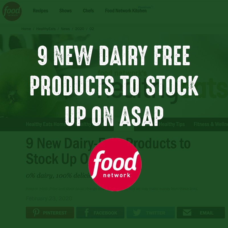 9 Dairy Free Products to Stock Up On ASAP - Food Network