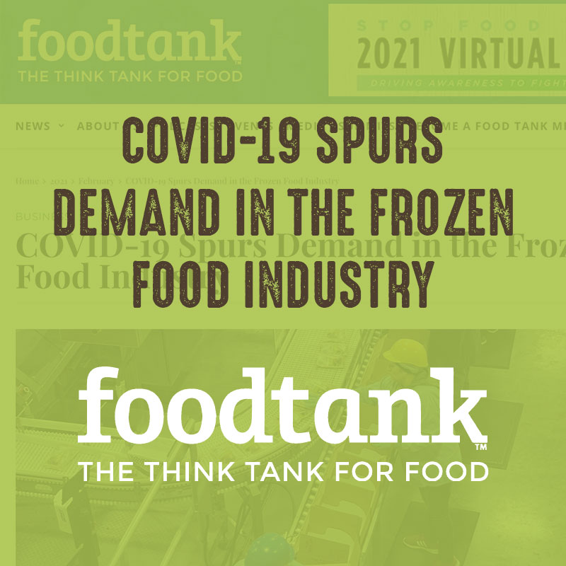 COVID-19 Spurs Demand in the Frozen Food Industry - Foodtank